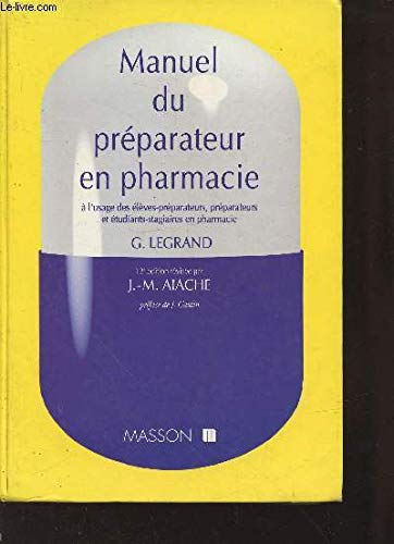Manuel du préparateur en pharmacie: A l'usage des élèves-préparateurs, préparateurs et étudiants-stagiaires en pharmacie Books
