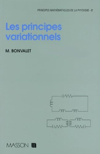 Principes Mathematiques De La Physique. Tome 2, Les Principes Variationnels book