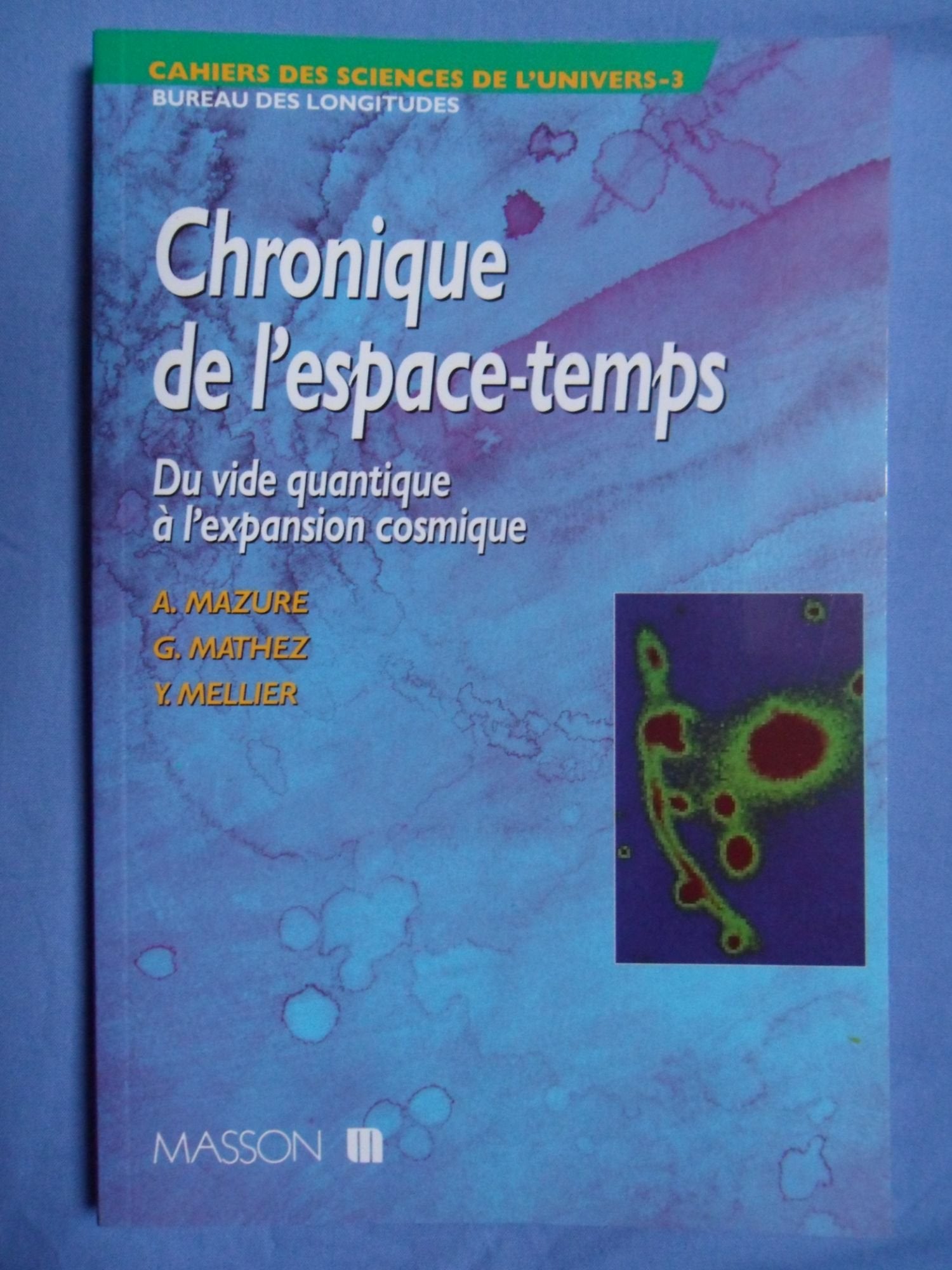 Chronique de l'espace-temps: Du vide quantique à l'expansion cosmique Books