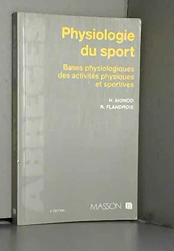 Physiologie du sport: Bases physiologiques des activités physiques et sportives Books