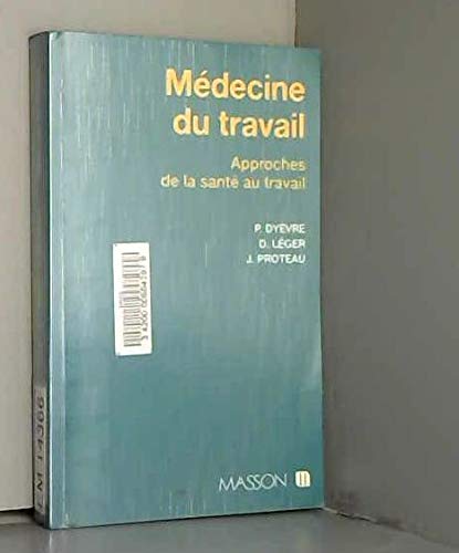 Medecine Du Travail. Approches De La Sante Au Travail book