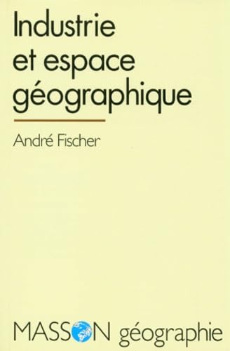 Industrie et espace géographique: Introduction à la géographie industrielle book