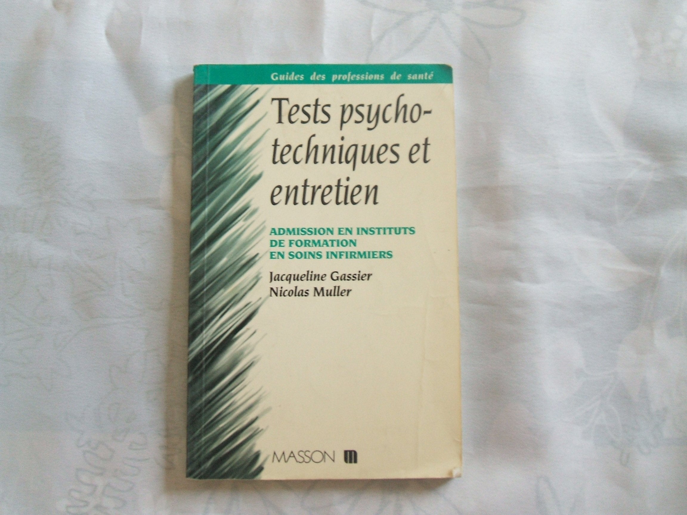 Tests psychotechniques et entretien: Admission en instituts de formation en soins infirmiers book