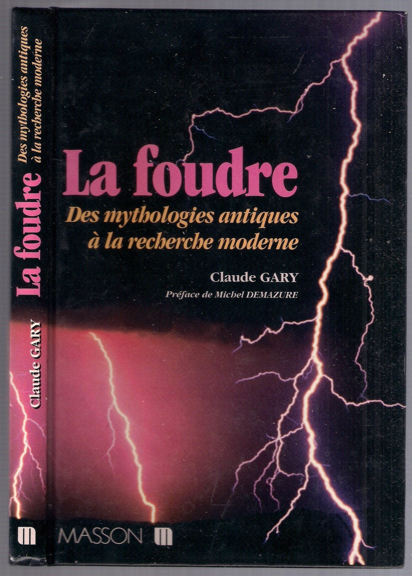 La Foudre. Des Mythologie Antiques A La Recherche Moderne, 2eme Edition Books