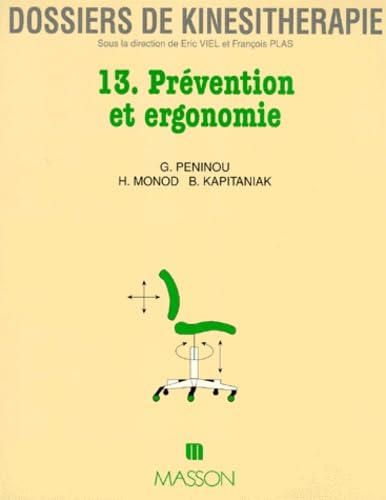 Dossiers de kinésithérapie, n° 13. Prévention et ergonomie Medicine
