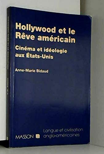 Hollywood et le rêve américain : cinéma et idéologie Books