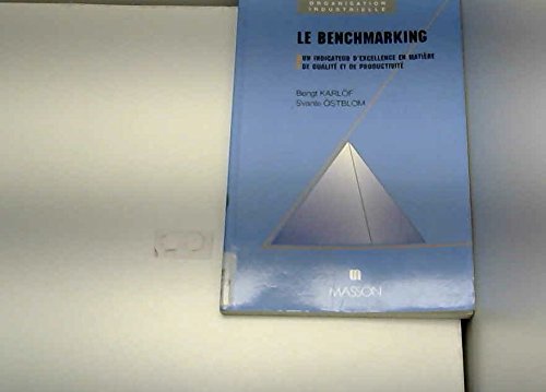 Le Benchmarking : un indicateur d'excellence en matière de qualité et de productivité Books