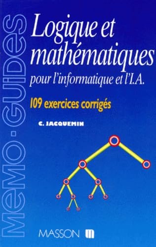 Logique Et Mathematiques Pour L'Informatique Et L'Ia. 109 Exercices Corriges Books