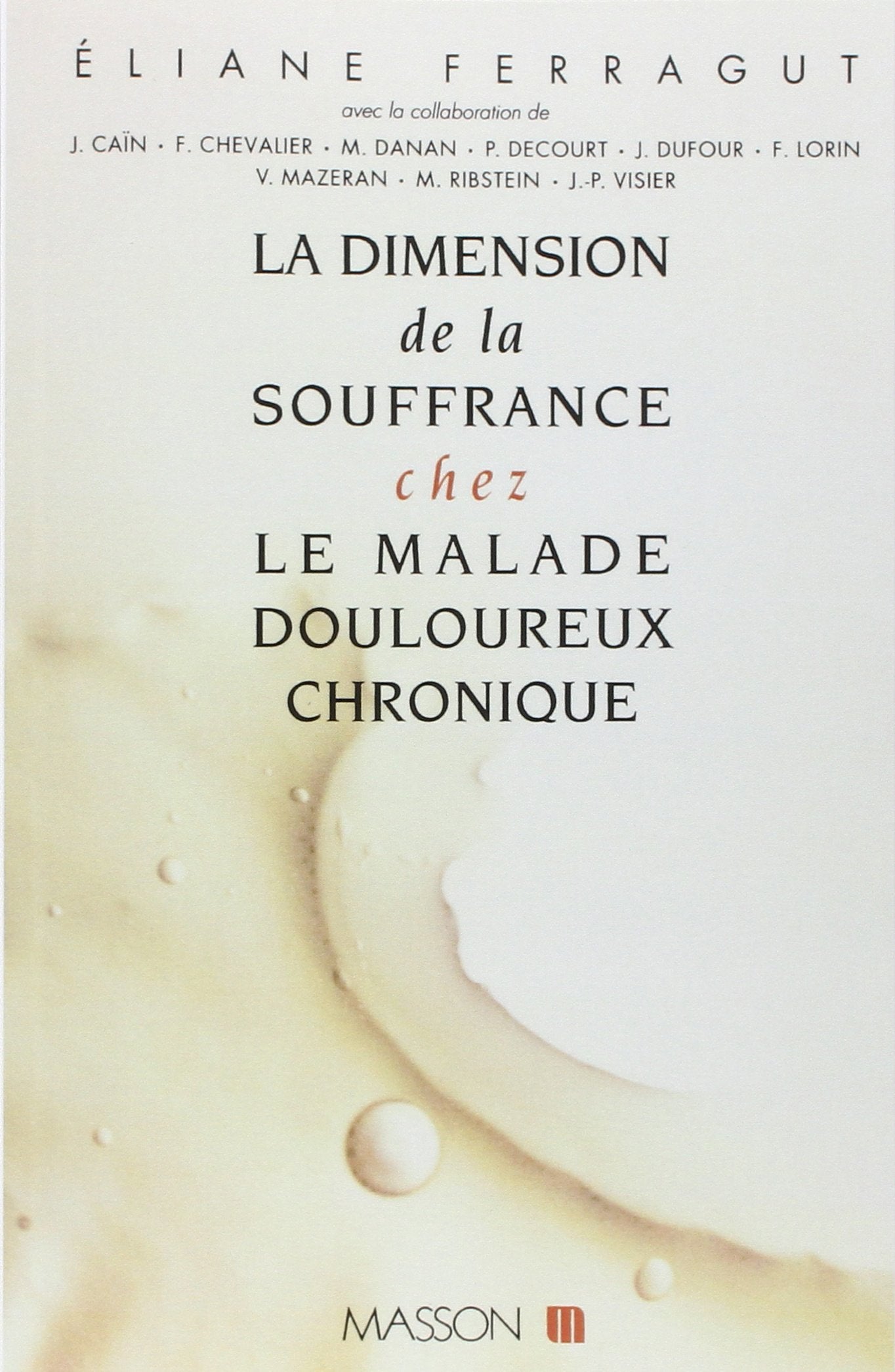 La dimension de la souffrance chez le malade douloureux chronique book