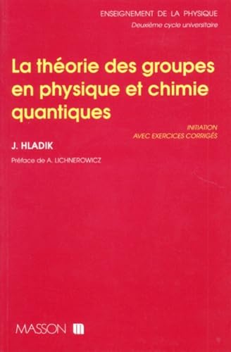 Theorie Des Groupes En Physique Et Chimie Quantiques. Initiation Avec Exercices Corriges Books