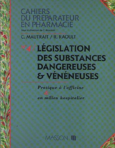 Cahiers du preparateur en pharmacie n 4 : législation des substances... Books