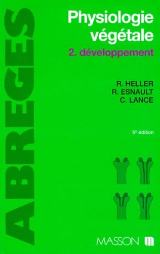 Physiologie Vegetale. Tome 2, Developpement, 5eme Edition book