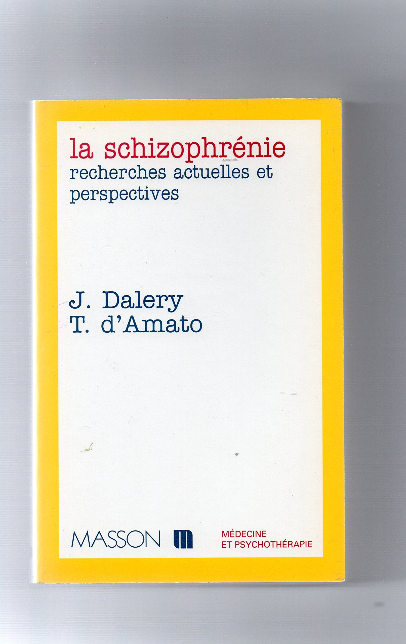 La Schizophrenie. Recherches Actuelles Et Perspectives book