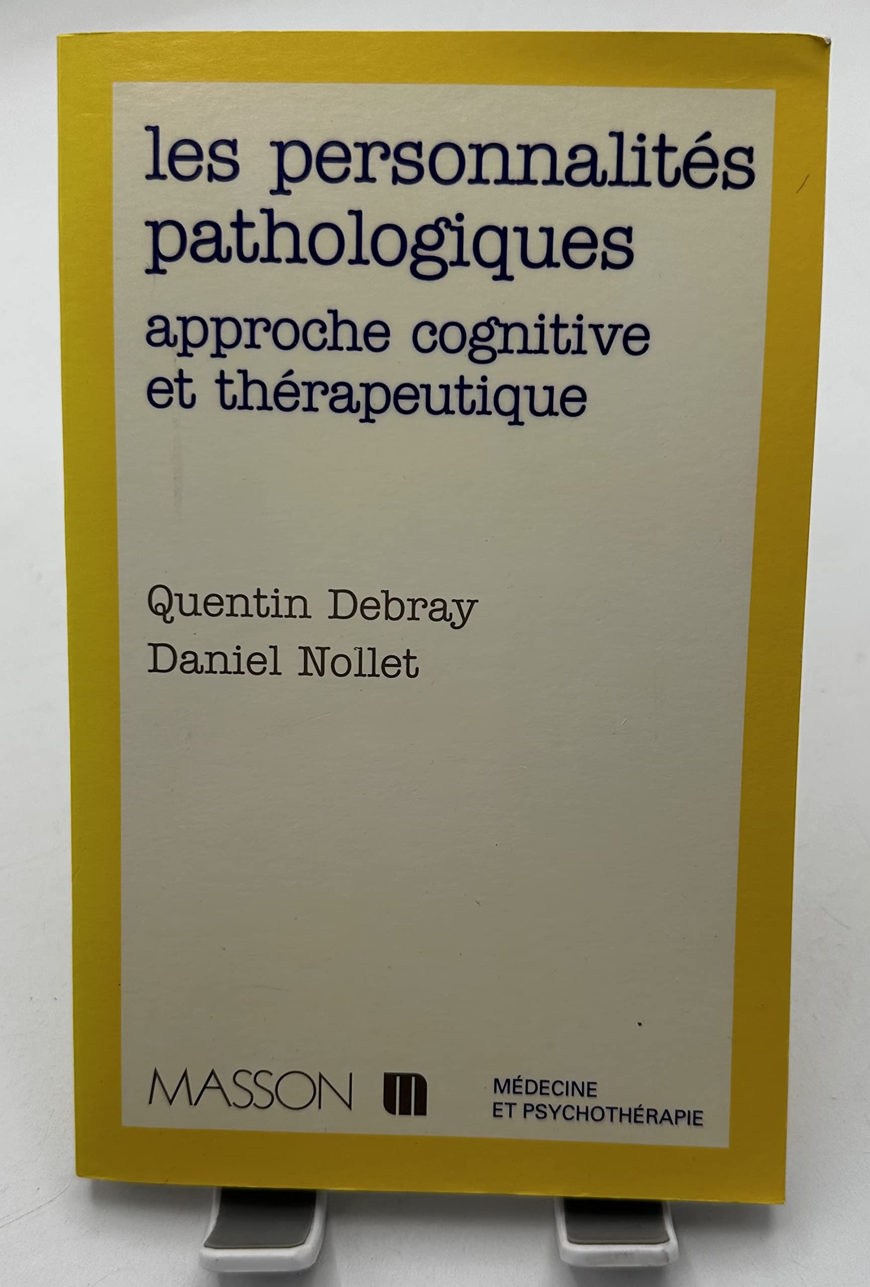 Les personnalités pathologiques: Approche cognitive et thérapeutique book