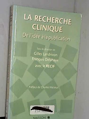 La Recherche Clinique. De L'Idee A La Publication Books