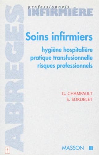 Soins infirmiers: Hygiène hospitalière, pratique transfusionnelle, risques professionnels book