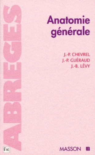 Anatomie Generale. Introduction A L'Etude De L'Anatomie, 6eme Edition 1996 book