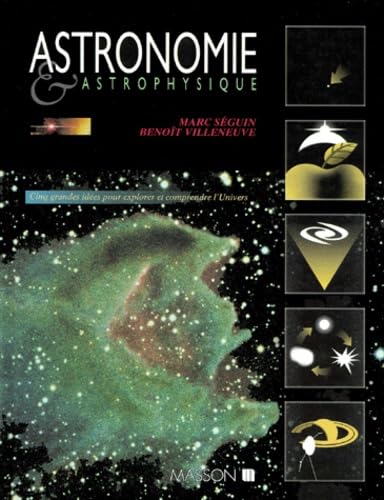 Astronomie Et Astrophysique. 5 Grandes Idees Pour Explorer Et Comprendre L'Univers Books
