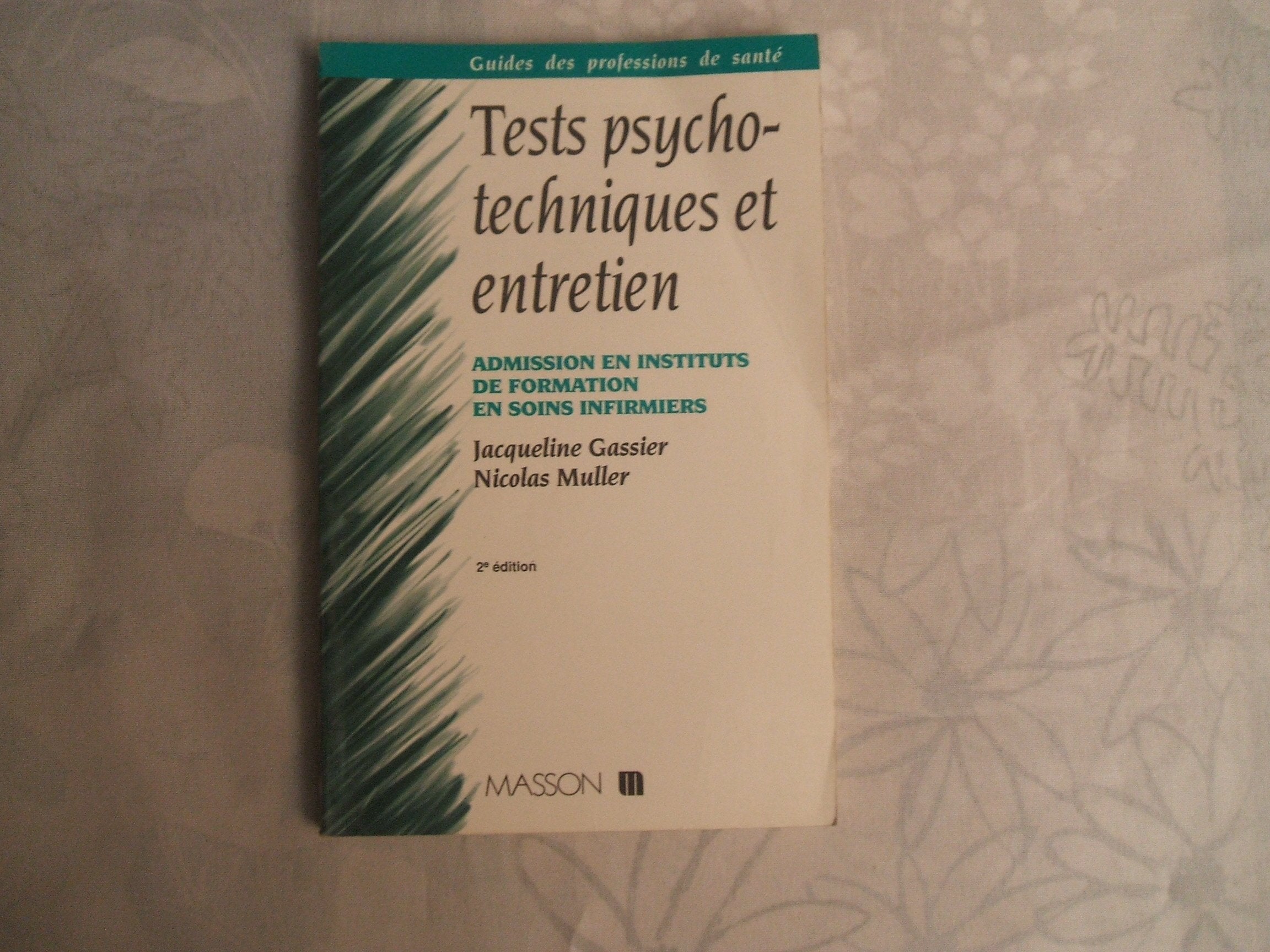 Tests psychotechniques et entretien: Admission en instituts de formation en soins infirmiers book