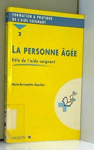 LA PERSONNE AGEE.: Tome 2, Rôle de l'aide-soignante Books