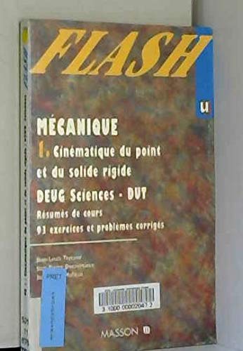 Mecanique Deug Sciences 1ere Annee. Tome 1, Cinematique Du Point Et Du Solide Rigide, 3eme Edition Books