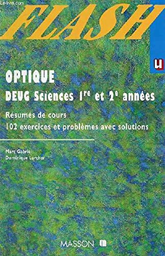 Optique géométrique et physique : résumés de cours avec exercices et problèmes corrigés Books