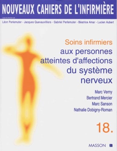Soins Infirmiers Aux Personnes Atteintes D'Affections Du Systeme Nerveux. Tome 18 book