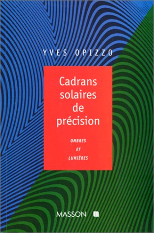 Cadrans solaires de précision: Ombres et lumières book