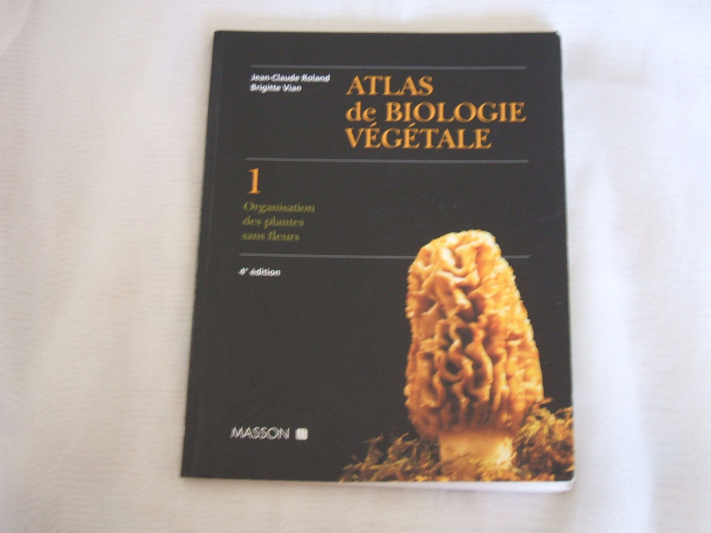 Atlas De Biologie Vegetale.Tome 1, Organisation Des Plantes Sans Fleurs, 4eme Edition Books