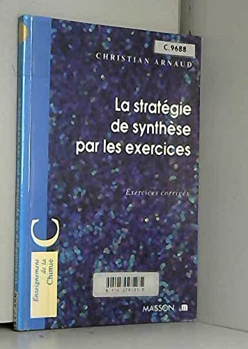 La stratégie de synthèse par les exercices - Exercices corrigés: Exercices corrigés Mathematics