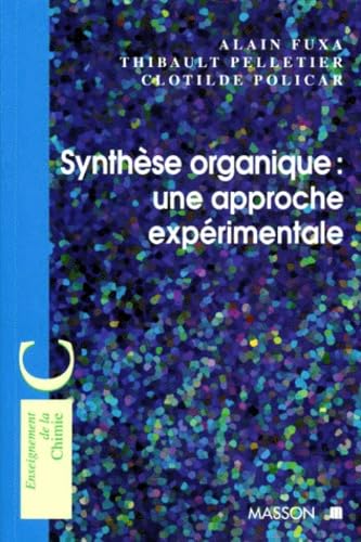 Synthèse organique: Une approche expérimentale book