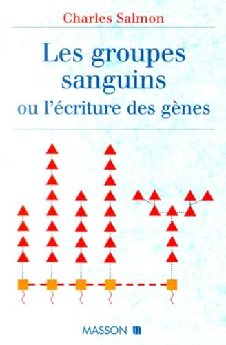 Les groupes sanguins ou L'écriture des gènes book