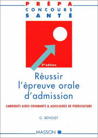Réussir l'épreuve orale d'admission : Candidats aides-soignants et auxiliaires de puériculture book