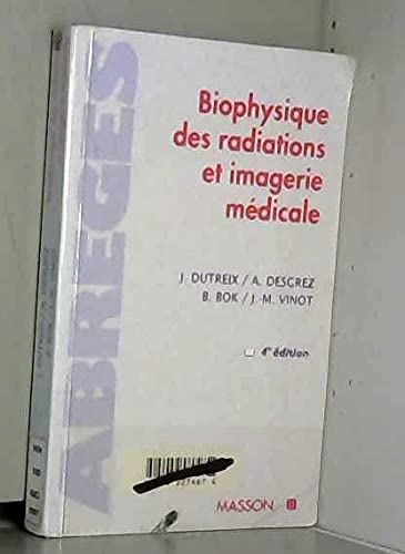 Biophysique des radiations et imagerie médicale book