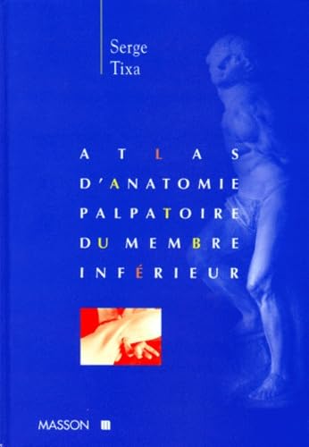 Atlas d'anatomie palpatoire du membre inférieur: Investigation manuelle de surface Books