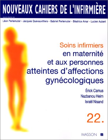 Soins Infirmiers En Maternite Et Aux Personnes Atteintes D'affections Gynecologiques Medicine