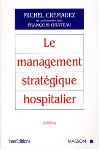 Le management stratégique hospitalier book