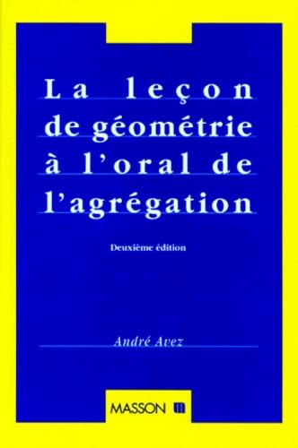 La Lecon De Geometrie A L'Oral De L'Agregation. 2eme Edition Books