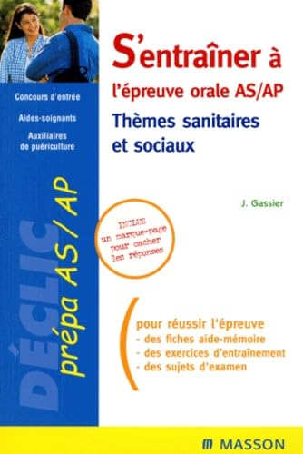 S'entraîner à l'épreuve orale as/ap thèmes sanitaires et sociaux. Concours d'entrée aides-soignantes book