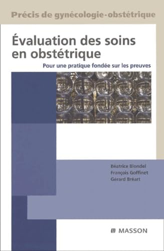 Évaluation des soins en obstétrique: Pour une pratique fondée sur les preuves Medicine