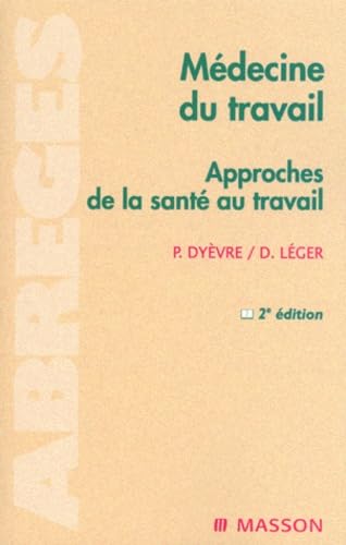 Medecine Du Travail. Approches De La Sante Au Travail, 2eme Edition Books