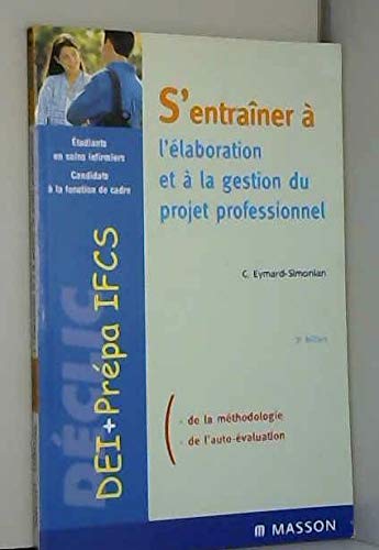 S'entraîner à l'élaboration et à la gestion du projet professionnel: Étudiants en soins infirmiers, candidats à la fonction de cadre Books