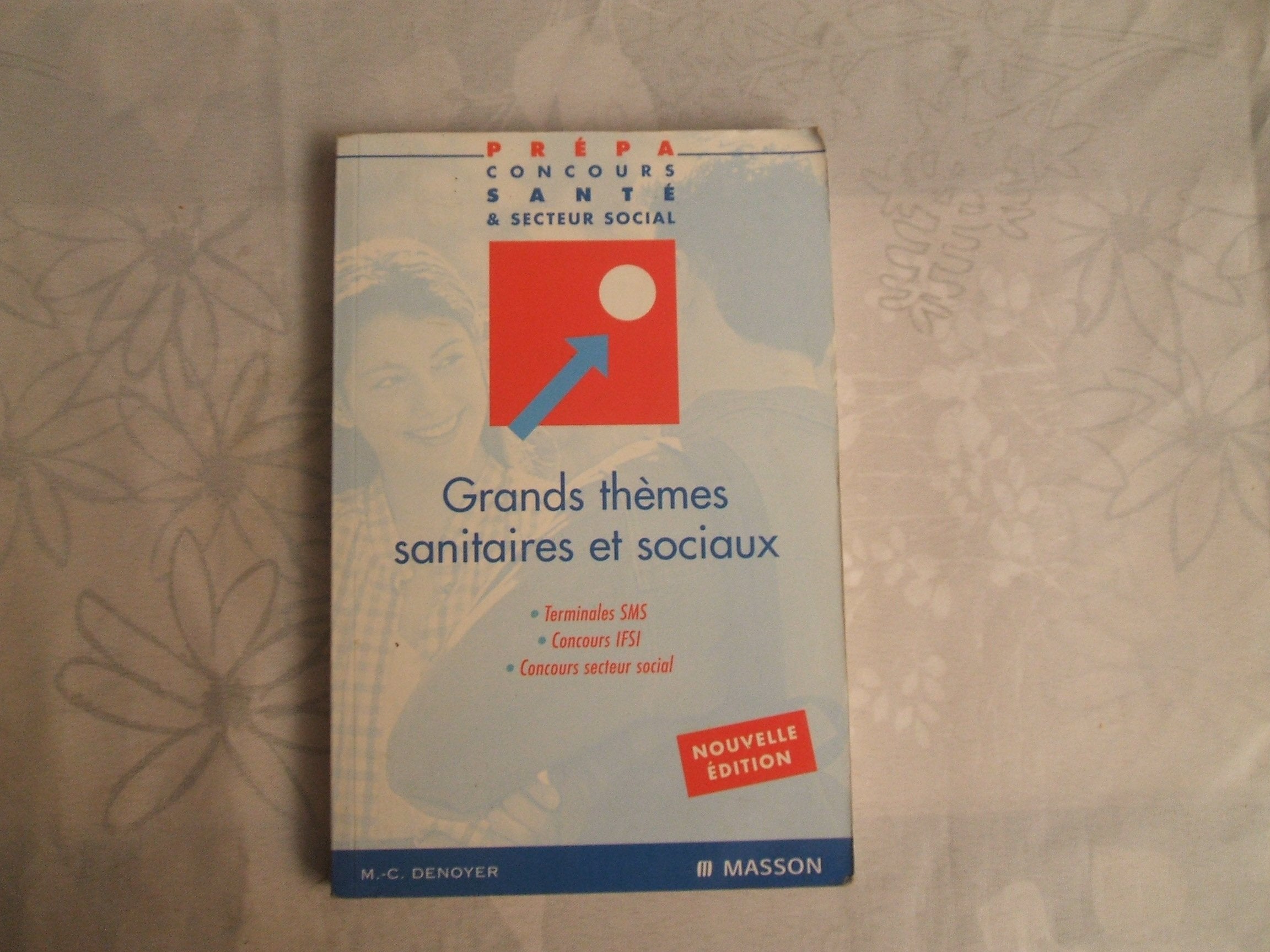 Grands thèmes sanitaires et sociaux : terminale SMS, concours IFSI, concours du secteur social Books