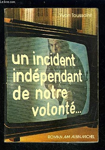 Un Incident indépendant de votre volonté book