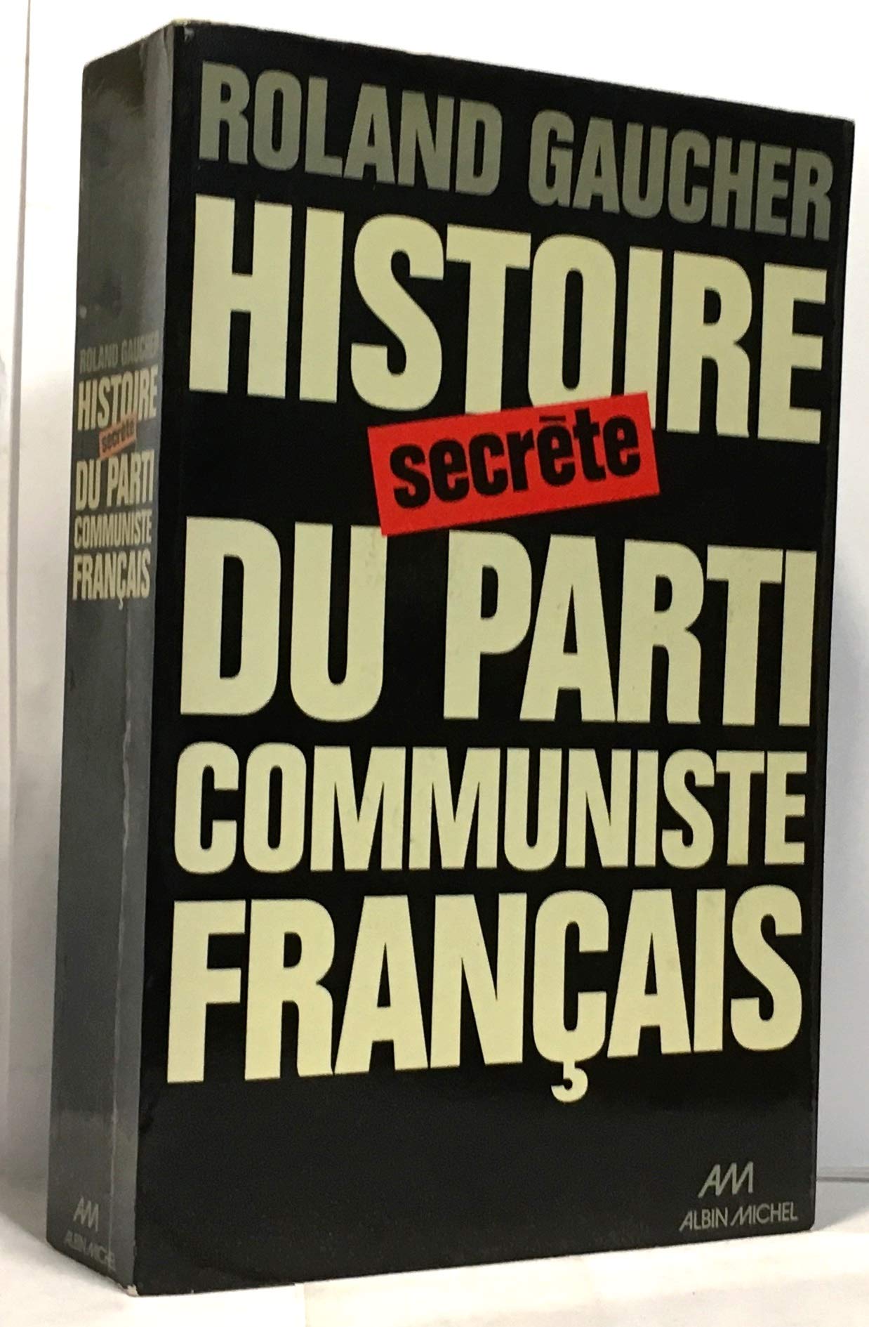 Histoire secrète du parti communiste français Books