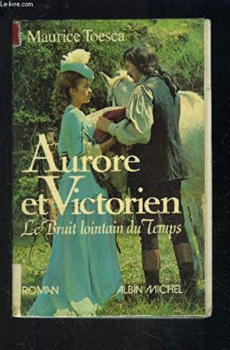 Aurore et Victorien : le bruit lointain du temps Books