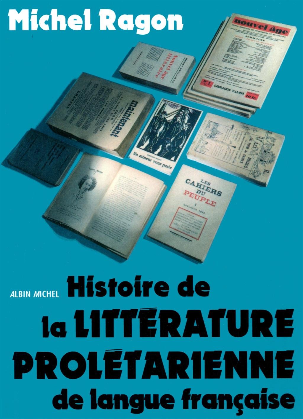 Histoire de la littérature prolétarienne de langue française: Littérature ouvrière, littérature paysanne, littérature d'expression populaire Books