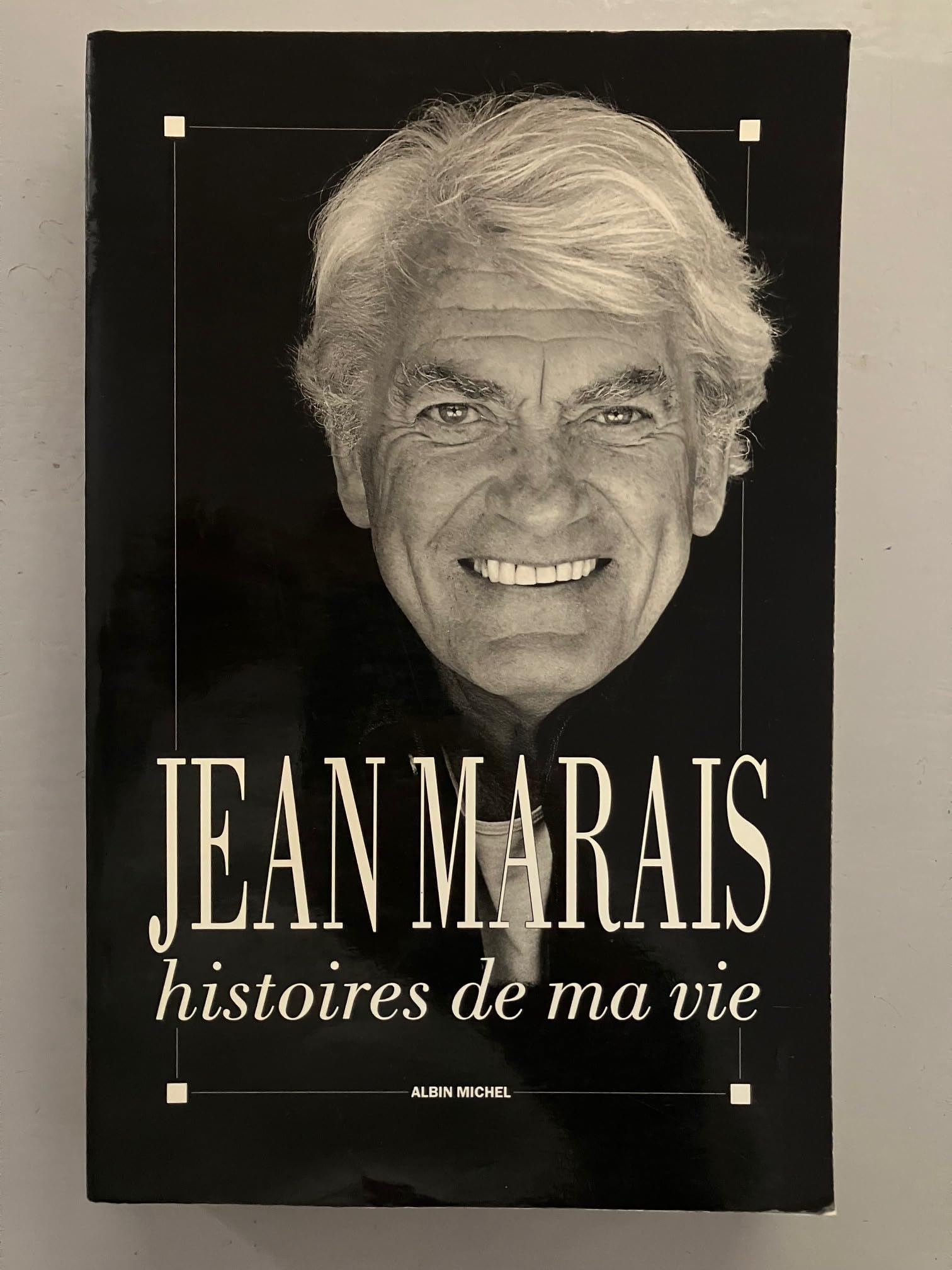 Histoires de ma vie: et Suite poétique composée de cent quinze poèmes inédits de Jean Cocteau Memories