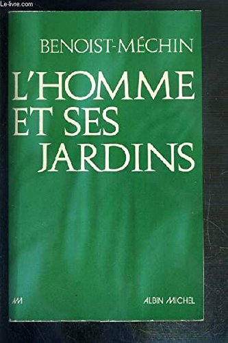 L'Homme et ses jardins ou les Métamorphoses du Paradis terrestre Books