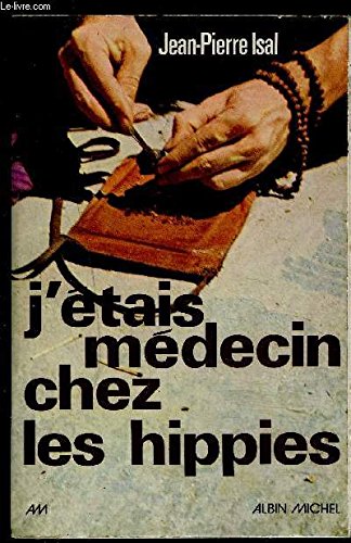 J'étais médecin chez les hippies book
